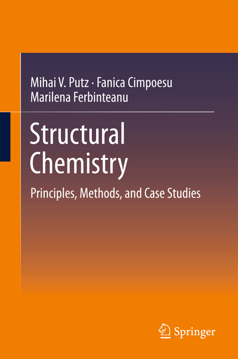 Structural Chemistry - Mihai V. Putz, Fanica Cimpoesu, Marilena Ferbinteanu