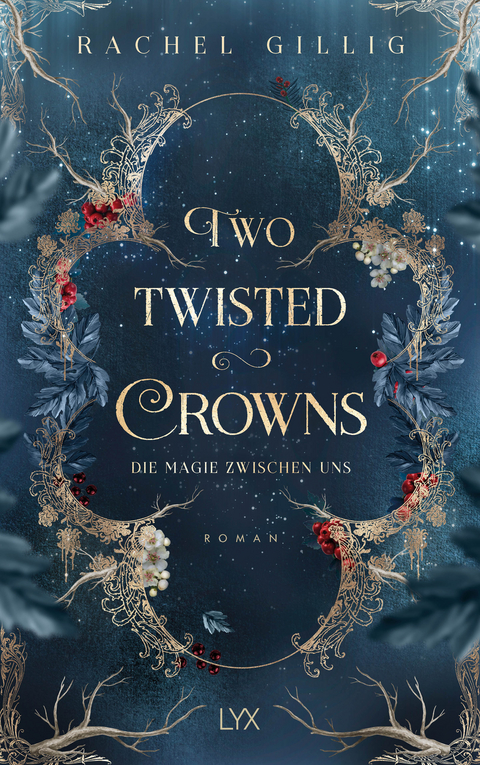 Two Twisted Crowns - Die Magie zwischen uns - Rachel Gillig