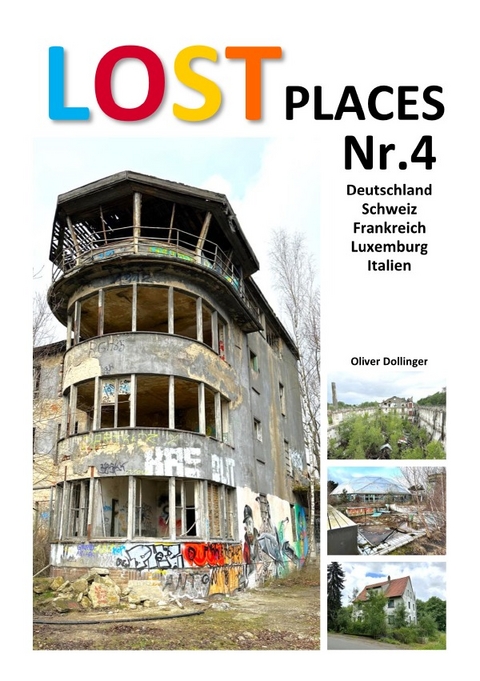 Lost Places / Lost Places Nr.4 - Oliver Dollinger