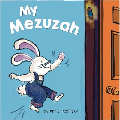 My Mezuzah - Ann Koffsky