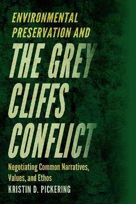 Environmental Preservation and the Grey Cliffs Conflict - Kristin D. Pickering