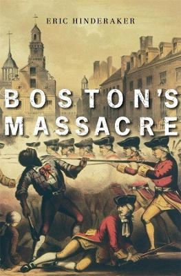 Boston’s Massacre - Eric Hinderaker