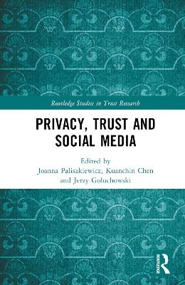 Privacy, Trust and Social Media - 