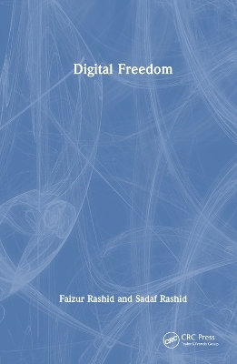 Digital Freedom - Faizur Rashid, Sadaf Rashid