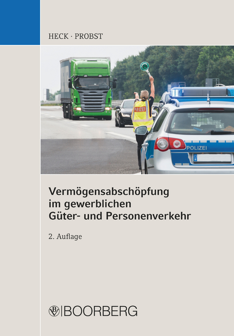 Vermögensabschöpfung im gewerblichen Güter- und Personenverkehr - Michael Heck, Roland Probst