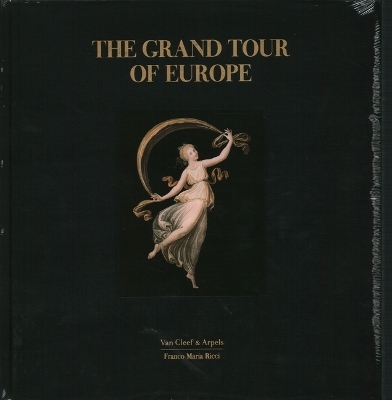 Grand Tour of Europe - Nicholas Foulkes, Fernando Mazzocca, Attilio Brilli