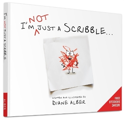 I'm NOT just a Scribble… - Diane Alber