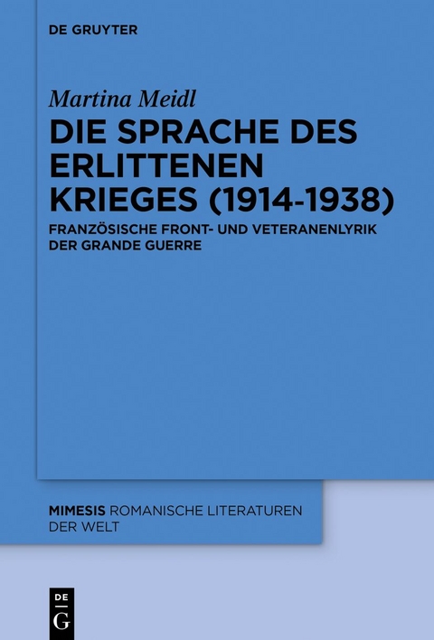 Die Sprache des erlittenen Krieges (1914—1938) - Martina Meidl