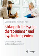 Pädagogik für Psychotherapeutinnen und Psychotherapeuten - Gabriele Rössler, Wolfgang Mack