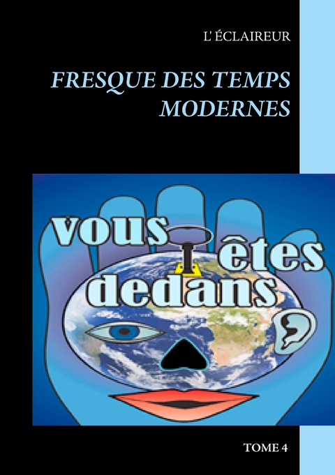 Fresque des temps modernes - L' Éclaireur