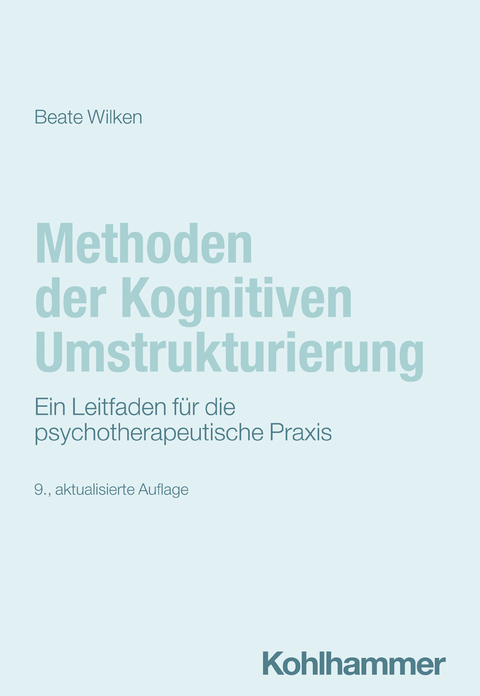 Methoden der Kognitiven Umstrukturierung - Beate Wilken