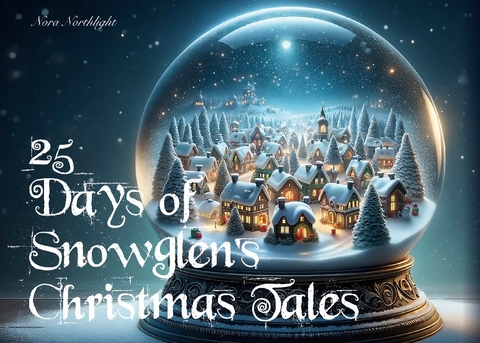 25 Days of Snowglen's Christmas Tales - Nora Northlight