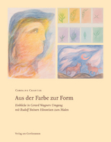 Aus der Farbe zur Form - Caroline Chanter