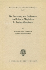 Die Ernennung von Professoren des Rechts zu Mitgliedern der Justizprüfungsämter. - Ulrich von Lübtow