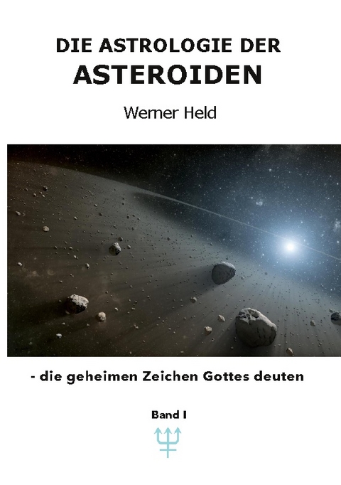 Die Astrologie der Asteroiden Band 1 - Werner Held