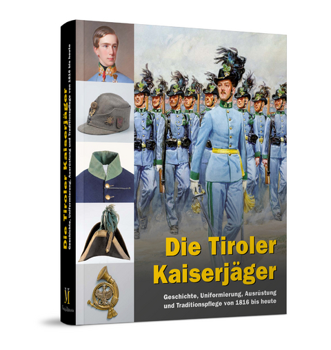 Die Tiroler Kaiserjäger - Manfred Schullern-Schrattenhofen, Christian Haager, Ewald Krauss, Wilfried Beimrohr, Christian Kofler