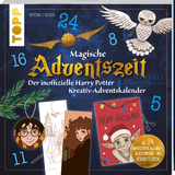 Magische Adventszeit. Der inoffizielle Harry Potter Kreativ-Adventskalender. Adventskalenderbuch - Antonia Flechsig