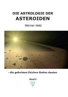 Die Astrologie der Asteroiden Band 2 - Werner Held