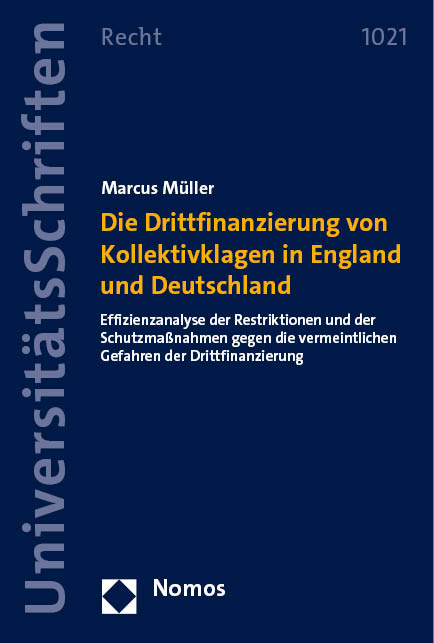 Die Drittfinanzierung von Kollektivklagen in England und Deutschland - Marcus Müller