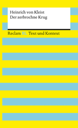 Der zerbrochne Krug. Textausgabe mit Kommentar und Materialien - Heinrich von Kleist