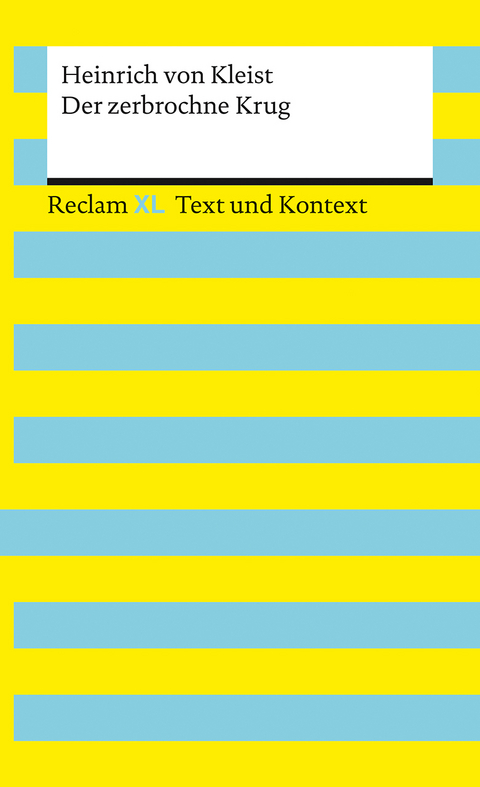 Der zerbrochne Krug. Textausgabe mit Kommentar und Materialien - Heinrich von Kleist