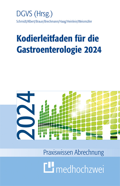 Kodierleitfaden für die Gastroenterologie 2024 - Alexandra Schmidt, Jörg Albert, Martin Braun, Thorsten Brechmann, Cornelie Haag, Wolfgang Heinlein, Tobias J. Weismüller