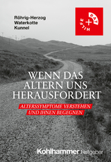 Wenn das Altern uns herausfordert - Gabriele Röhrig-Herzog, Ramona Waterkotte, Asha Kunnel