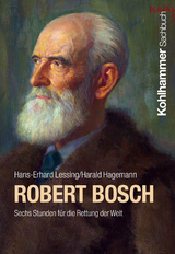 Robert Bosch - Hans-Erhard Lessing, Harald Hagemann