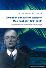 Zwischen den Welten wandern. Max Raebel (1874-1946) - Reinhold Brunner
