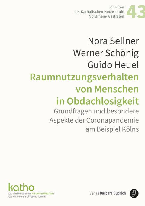Raumnutzungsverhalten von Menschen in Obdachlosigkeit - Nora Sellner, Werner Schönig, Guido Heuel
