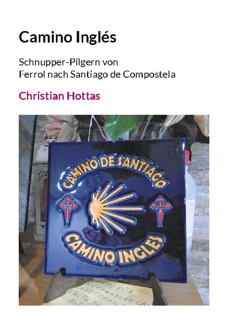Camino Inglés - Christian Hottas
