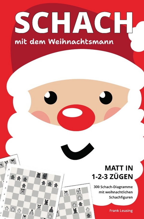 Schach mit dem Weihnachtsmann - Matt in 1-2-3 Zügen - Frank Leusing