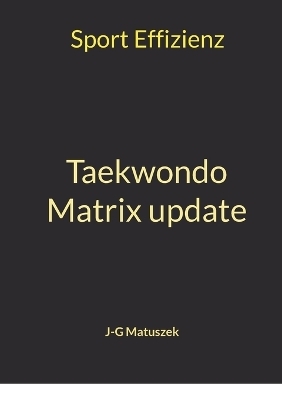 Taekwondo Matrix update - J-G Matuszek