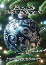 Glänzende Weihnachtskugeln - Diana Kluge