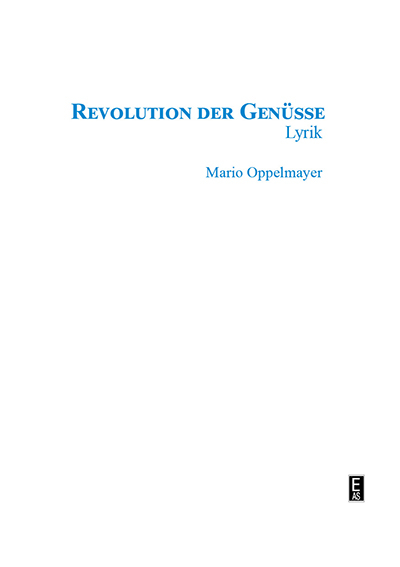 Revolution der Genüsse - Mario Oppelmayer