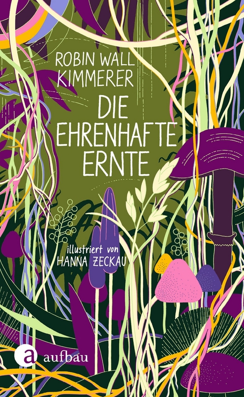 Die ehrenhafte Ernte - Robin Wall Kimmerer