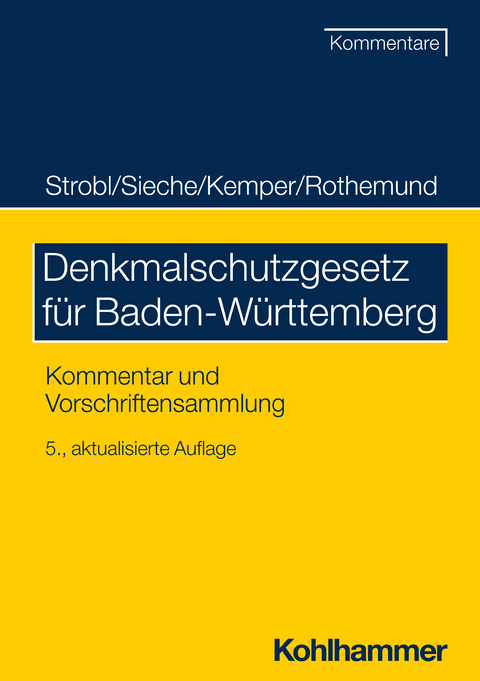 Denkmalschutzgesetz für Baden-Württemberg - Heinz Strobl, Heinz Sieche, Till Kemper, Peter Rothemund