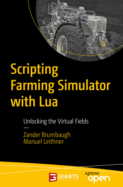 Scripting Farming Simulator with Lua - Zander Brumbaugh, Manuel Leithner