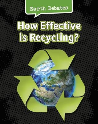 How Effective Is Recycling? -  CATHERINE CHAMBERS
