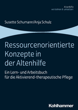 Ressourcenorientierte Konzepte in der Altenhilfe - Susette Schumann, Anja Schulz