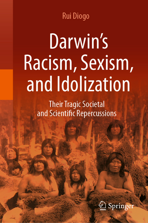 Darwin’s Racism, Sexism, and Idolization - Rui Diogo