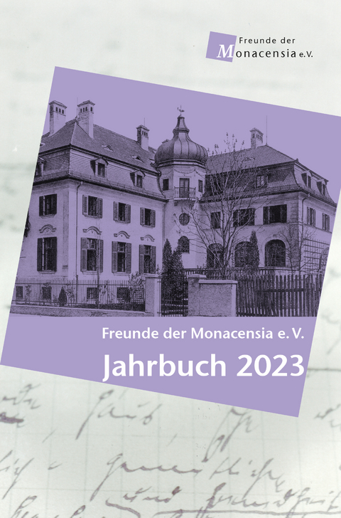 Freunde der Monacensia e. V. - Jahrbuch 2023 - 