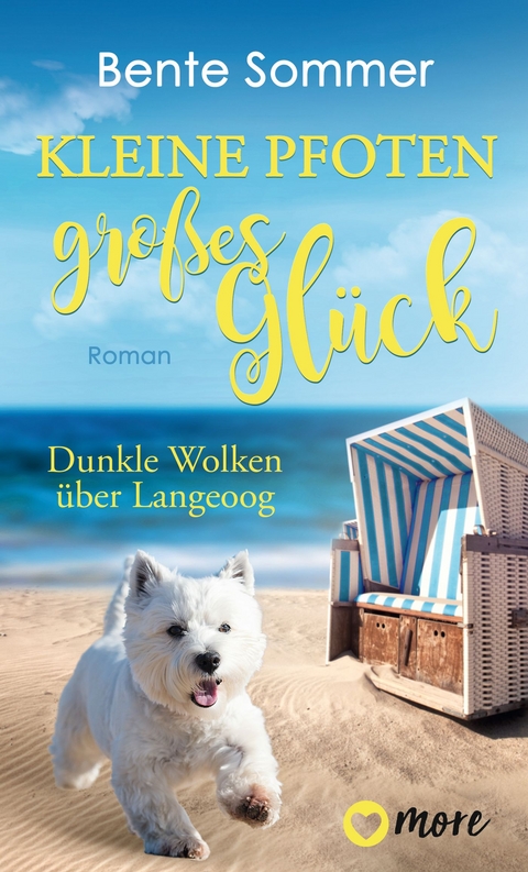 Kleine Pfoten, großes Glück - Dunkle Wolken über Langeoog - Bente Sommer