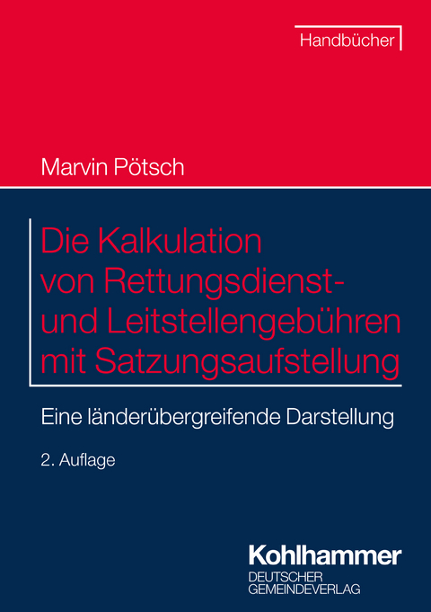 Die Kalkulation von Rettungsdienst- und Leitstellengebühren mit Satzungsaufstellung - Marvin Pötsch