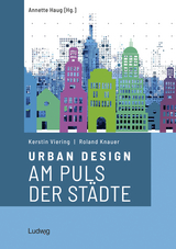 Urban Design – Am Puls der Städte - Roland Knauer, Kerstin Viering