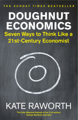 Doughnut Economics -  Kate Raworth