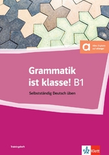 Grammatik ist klasse! B1 - Arwen Dammann, Sarah Fleer