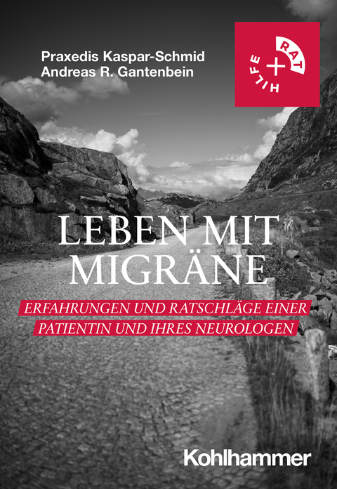 Leben mit Migräne - Praxedis Kaspar-Schmid, Andreas R. Gantenbein