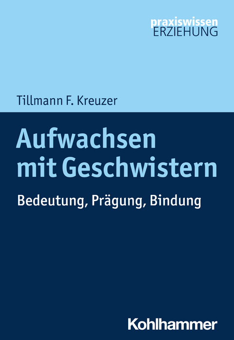 Aufwachsen mit Geschwistern - Tillmann F. Kreuzer