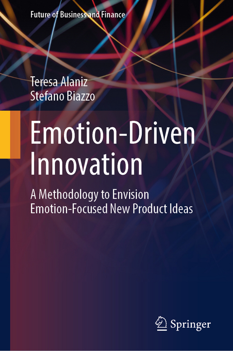 Emotion-Driven Innovation - Teresa Alaniz, Stefano Biazzo